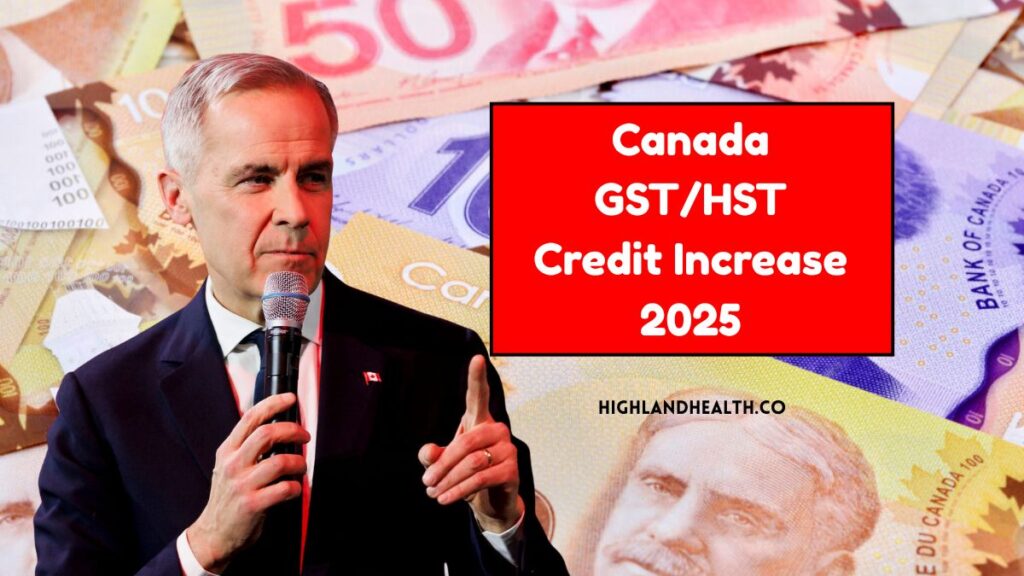 Canada GST/HST Credit Increase 2025 – Updated Payment Amounts And Eligibility Details