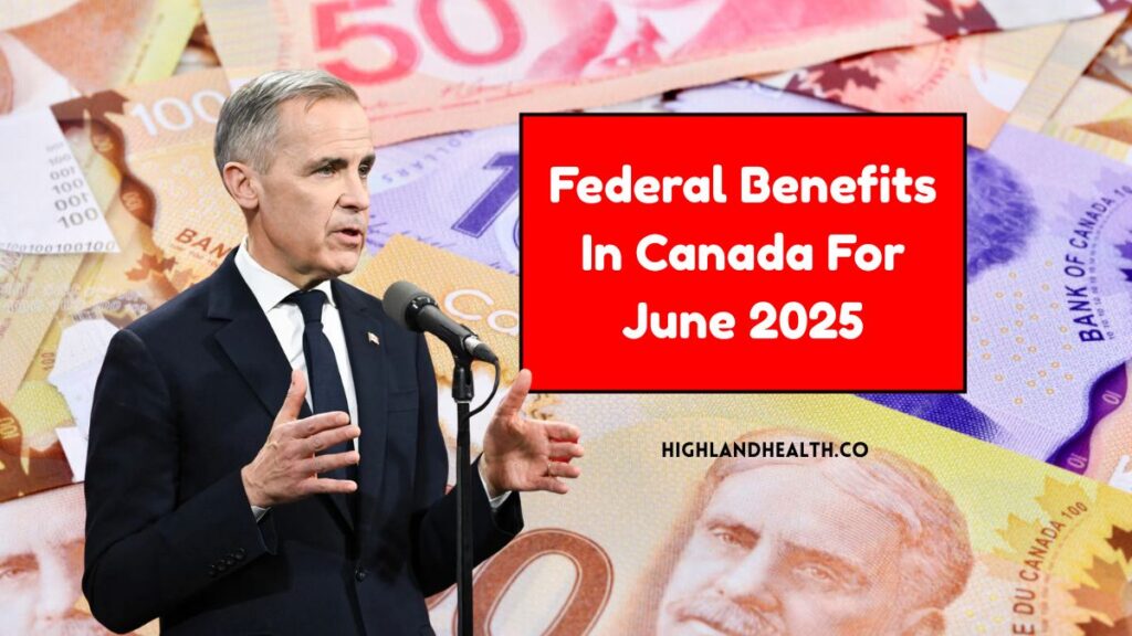 Federal Benefits In Canada For June 2025 – Payment Dates & Full Payout Schedule