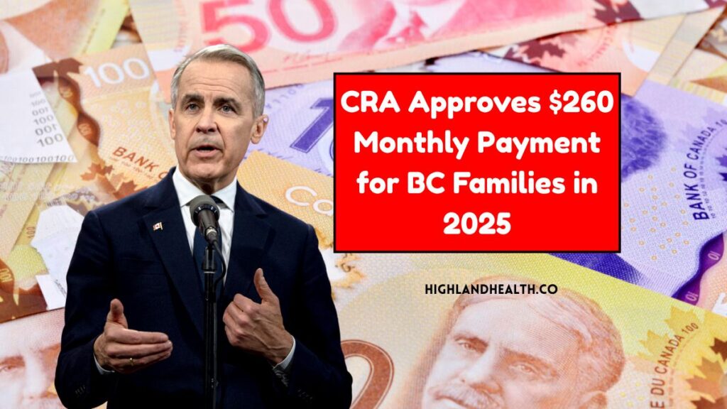 CRA Approves $260 Monthly Payment for BC Families in 2025