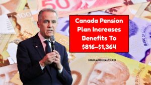 Canada Pension Plan Increases Benefits To $816–$1,364 – Check New Eligibility And Payment Dates