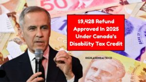 $9,428 Refund Approved In 2025 Under Canada’s Disability Tax Credit – Who Qualifies?