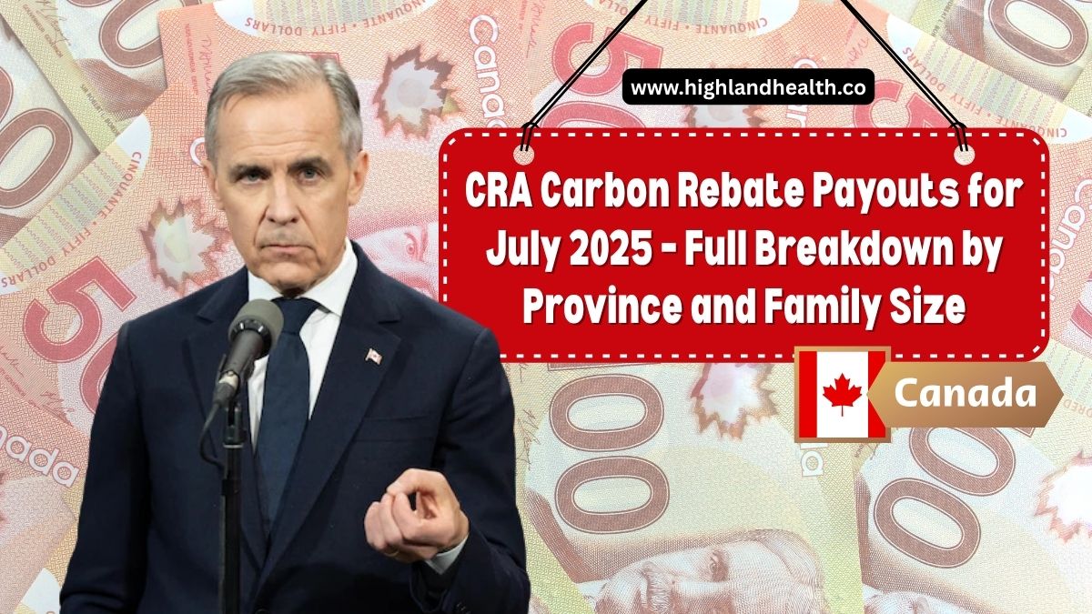 CRA Carbon Rebate Payouts for July 2025 – Full Breakdown by Province and Family Size