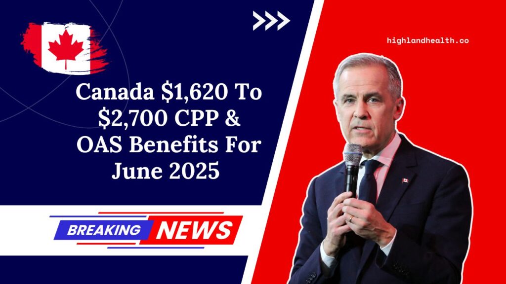 Canada $1,620 To $2,700 CPP & OAS Benefits For June 2025 – Find Out If You Qualify!