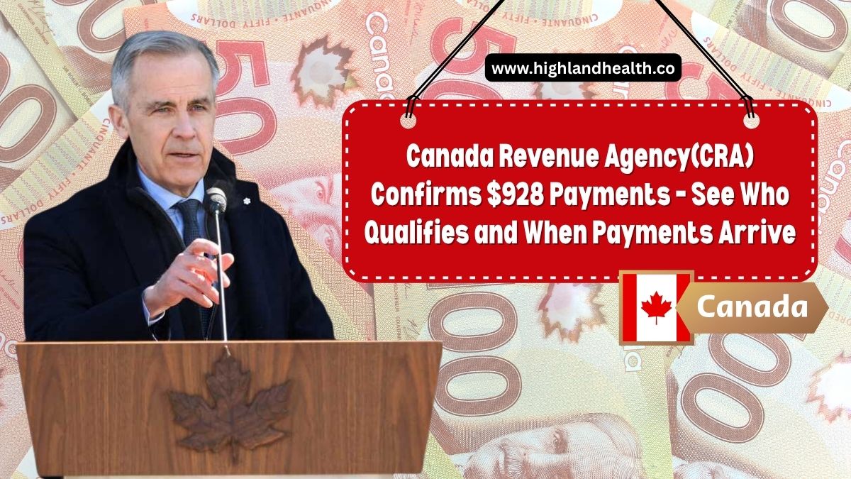 Canada Revenue Agency(CRA) Confirms $928 Payments – See Who Qualifies and When Payments Arrive