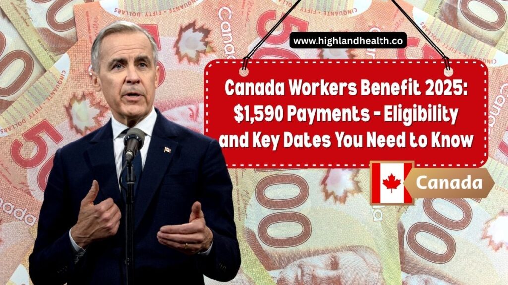 Canada Workers Benefit 2025: $1,590 Payments – Eligibility and Key Dates You Need to Know