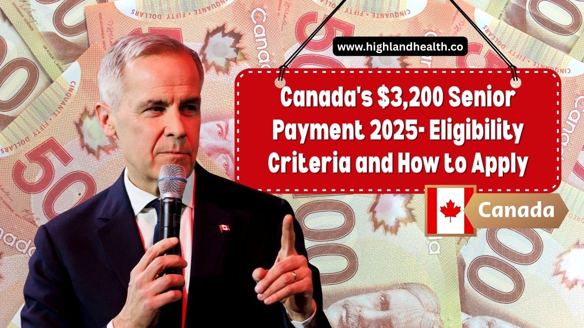 Canada's $3,200 Senior Payment 2025- Eligibility Criteria and How to Apply