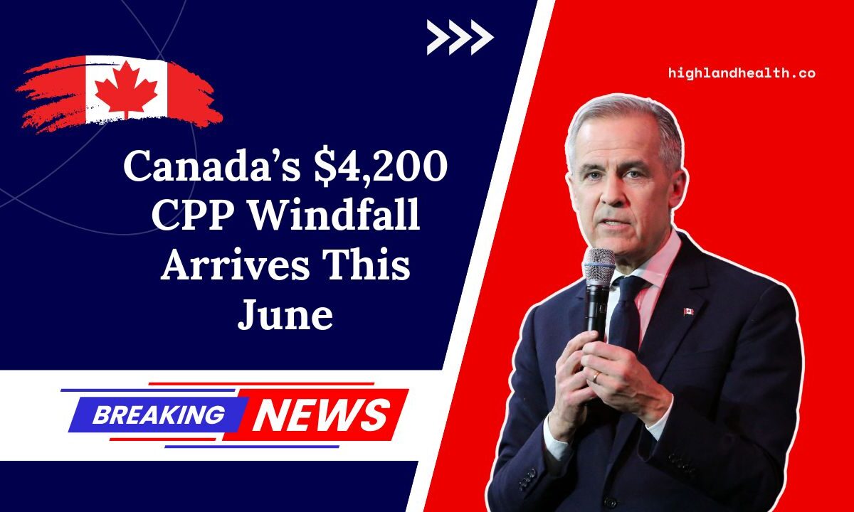 Canada’s $4,200 CPP Windfall Arrives This June – Are You On The Payment List?