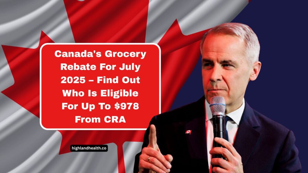 Canada's Grocery Rebate For July 2025 – Find Out Who Is Eligible For Up To $978 From CRA