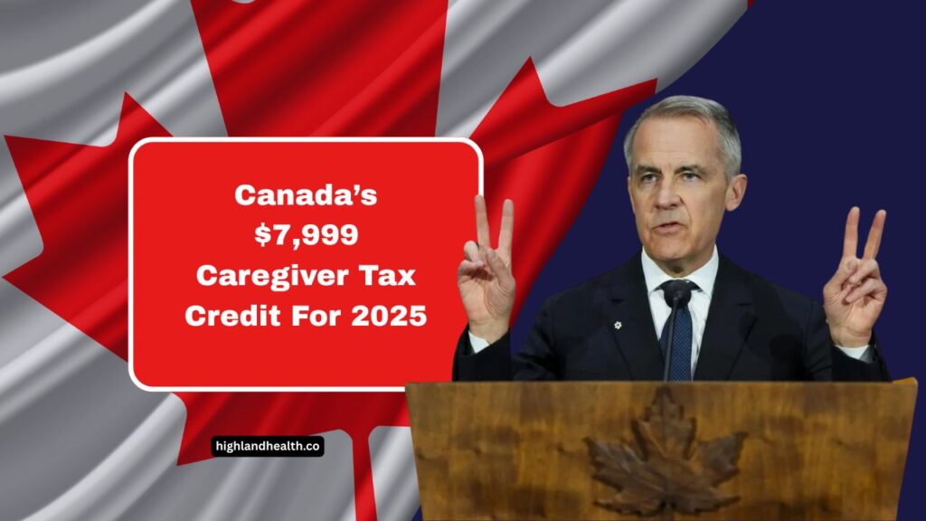Canada’s $7,999 Caregiver Tax Credit For 2025 – Complete Eligibility And Claiming Guide!