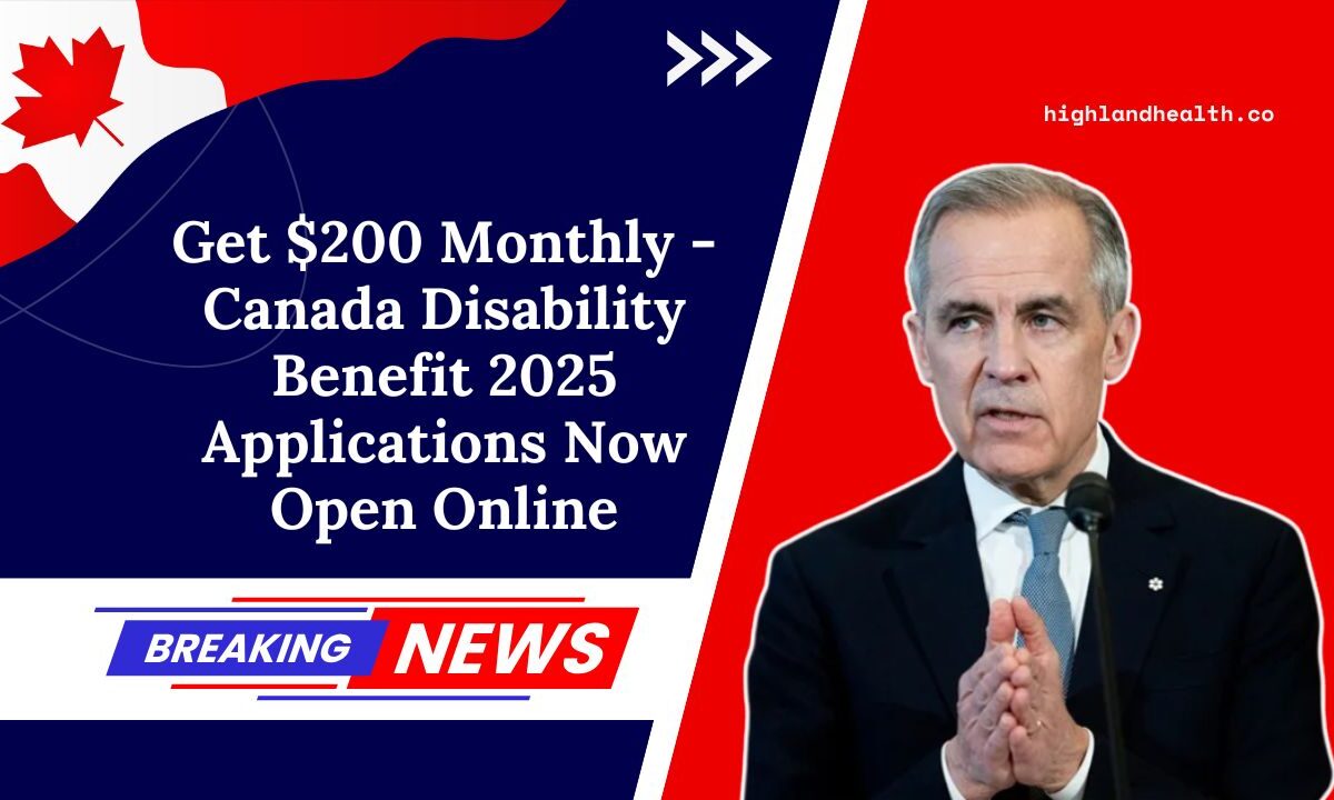 Get $200 Monthly - Canada Disability Benefit 2025 Applications Now Open Online